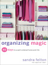Organizing Magic (eBook): 40 Days to a Well-Ordered Home and Life